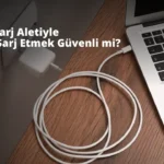 Dizüstü Bilgisayar Şarj Aleti Telefona Zarar Verir mi?